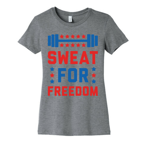 Sweat For Freedom Womens T-Shirt