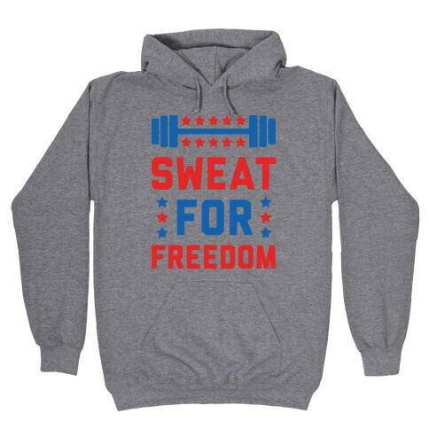 Sweat For Freedom Hooded Sweatshirt
