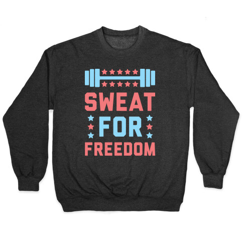 Sweat For Freedom (White) Pullover