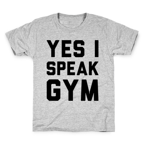 Yes I Speak Gym Kids T-Shirt