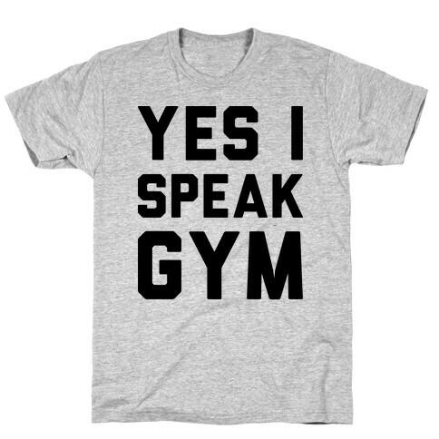 Yes I Speak Gym T-Shirt