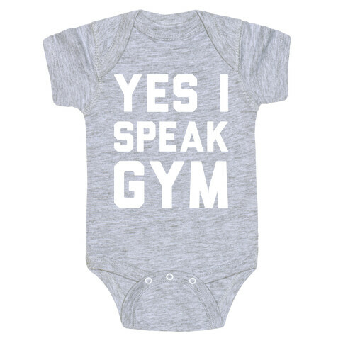 Yes I Speak Gym (White) Baby One-Piece