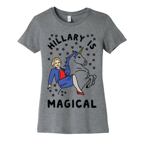 Hillary Is Magical Womens T-Shirt