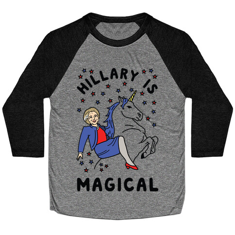 Hillary Is Magical Baseball Tee