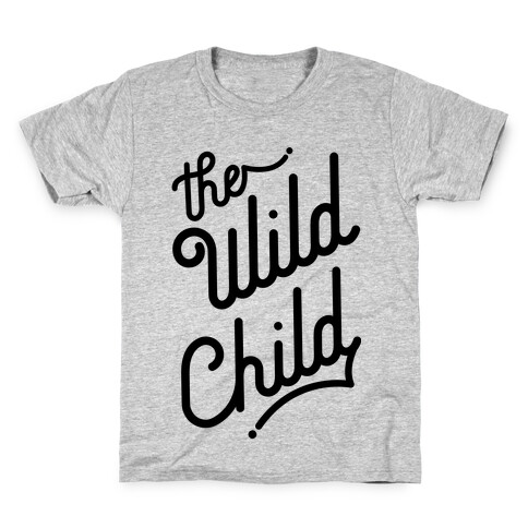 The Wild Child Kids T-Shirt