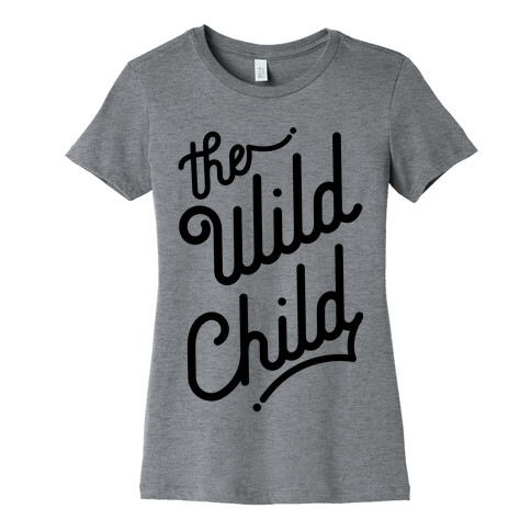 The Wild Child Womens T-Shirt