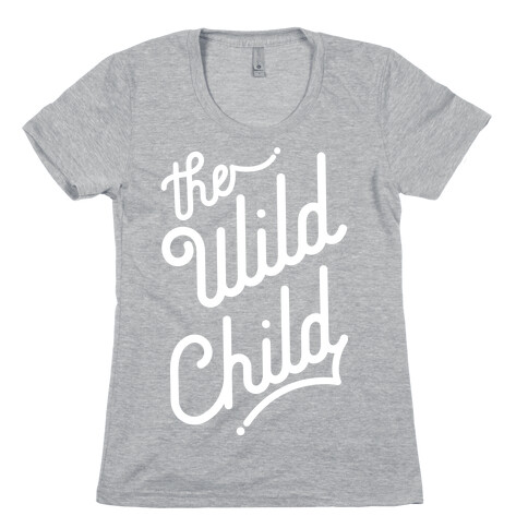 The Wild Child White Womens T-Shirt