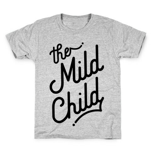 The Mild Child Kids T-Shirt