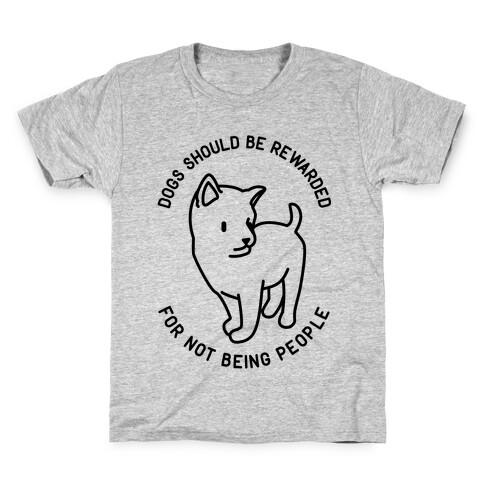 Dogs Should Be Rewarded Kids T-Shirt