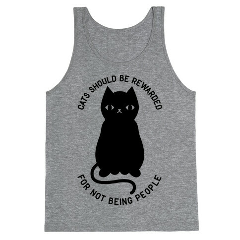 Cats Should Be Rewarded Tank Top