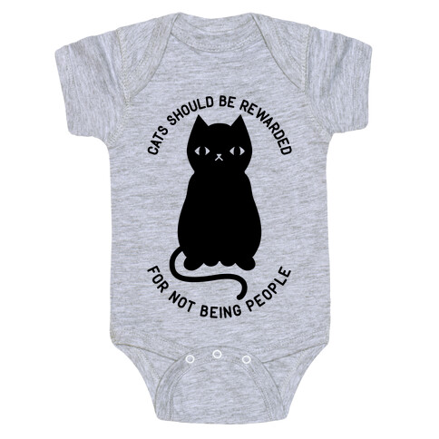 Cats Should Be Rewarded Baby One-Piece