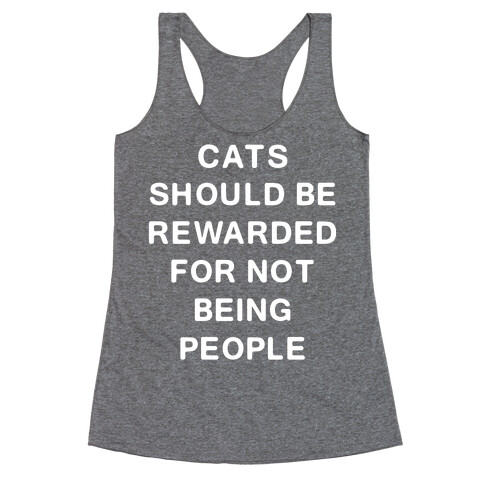 Cats Should Be Rewarded Text Racerback Tank Top