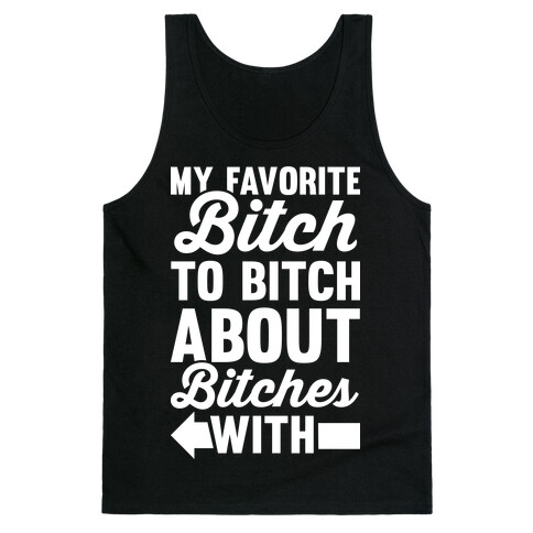 My Favorite Bitch 1 Tank Top