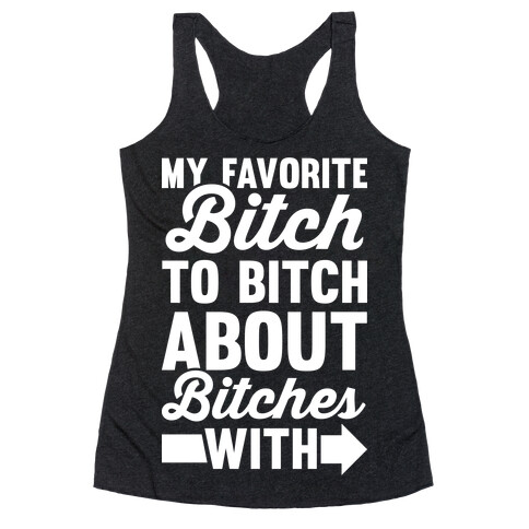 My Favorite Bitch 2 Racerback Tank Top