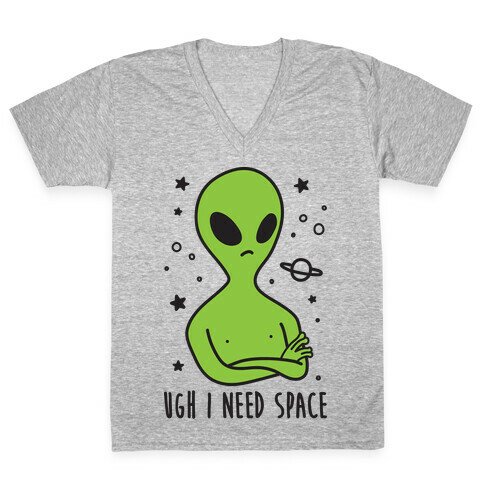 Ugh I Need Space Alien V-Neck Tee Shirt