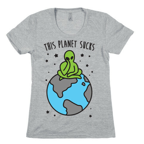 This Planet Sucks Womens T-Shirt