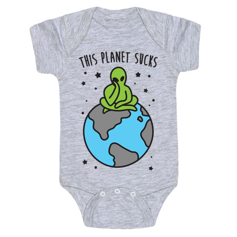 This Planet Sucks Baby One-Piece