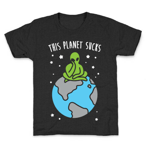 This Planet Sucks (White) Kids T-Shirt