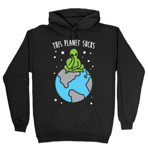 This Planet Sucks (White) Hooded Sweatshirt