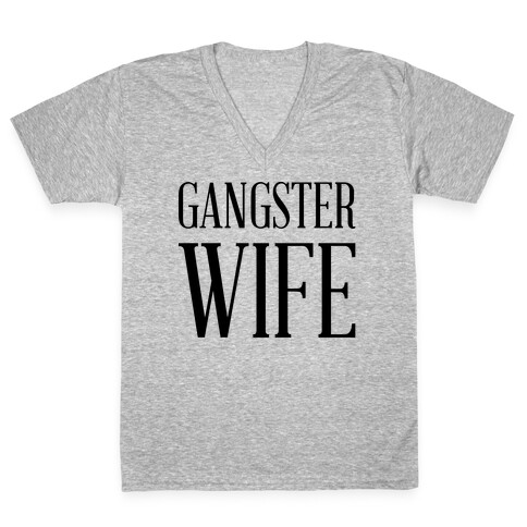 Gangster Wife V-Neck Tee Shirt