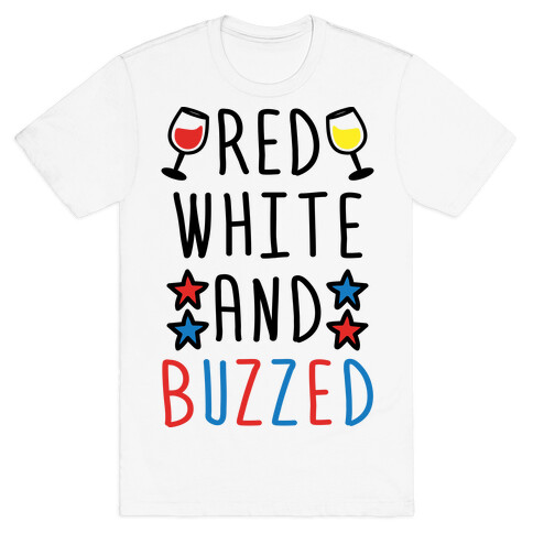 Red, White And Buzzed T-Shirt