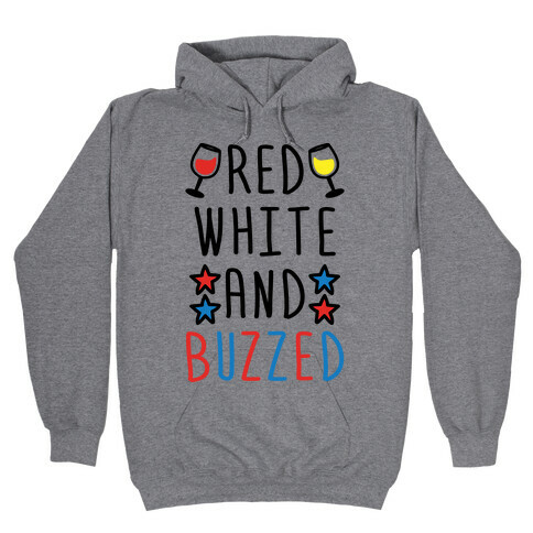 Red, White And Buzzed Hooded Sweatshirt
