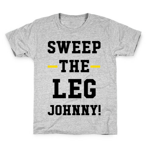 Sweep The Leg Johnny Kids T-Shirt