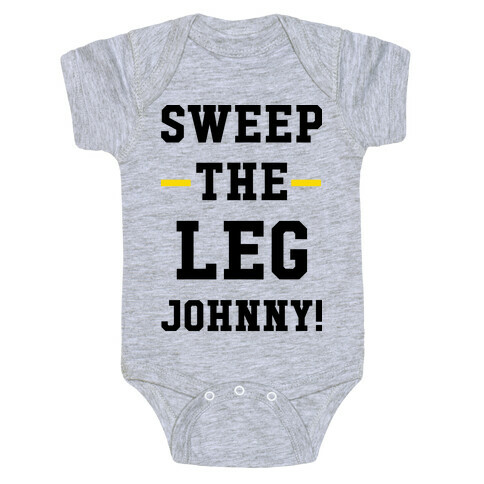 Sweep The Leg Johnny Baby One-Piece