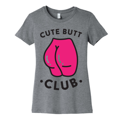 Cute Butt Club Womens T-Shirt