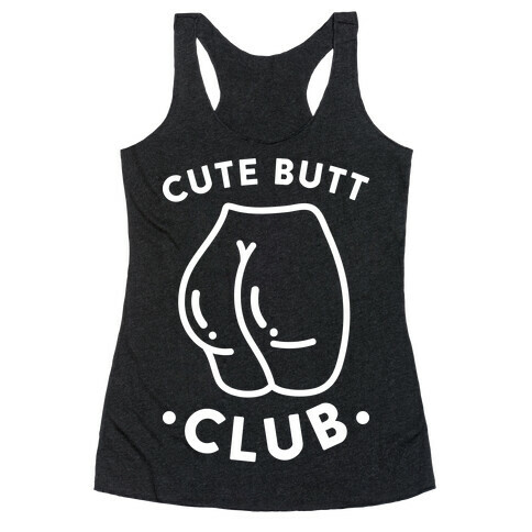 Cute Butt Club (White) Racerback Tank Top