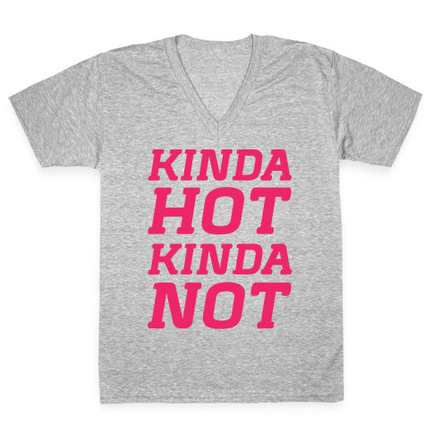 Kinda Hot Kinda Not (cmyk) V-Neck Tee Shirt