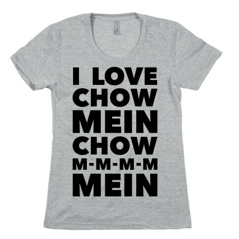 Chow Mein Womens T-Shirt