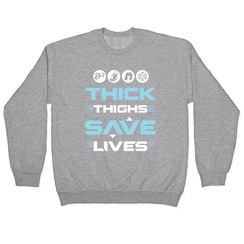 Thick Thighs Saves Lives Ice Blue Pullover
