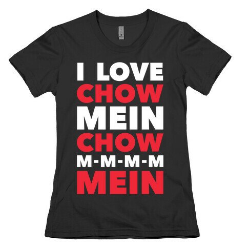 Chow Mein Womens T-Shirt