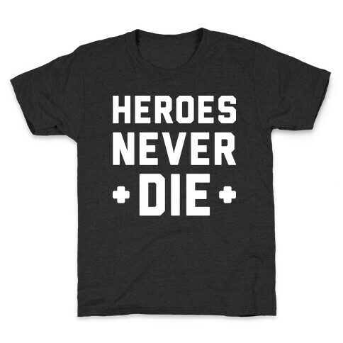 Heroes Never Die (White) Kids T-Shirt