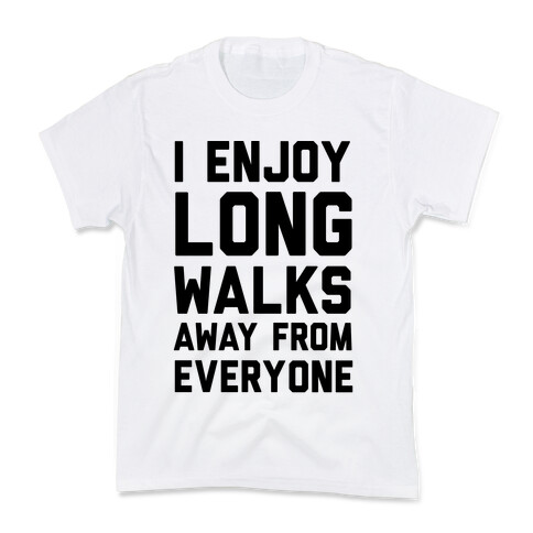 I Enjoy Long Walks Away From Everyone Kids T-Shirt