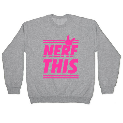 Nerf This Pullover