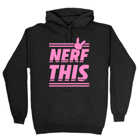 Nerf This Hooded Sweatshirt