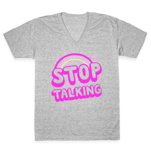 Stop Talking V-Neck Tee Shirt