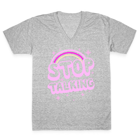 Stop Talking V-Neck Tee Shirt