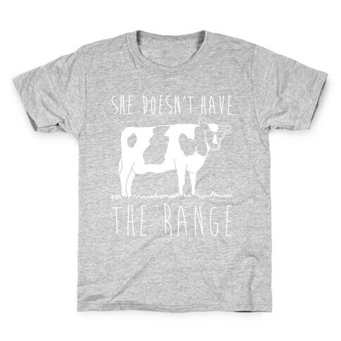 Cow She Doesn't Have The Range White Print Kids T-Shirt