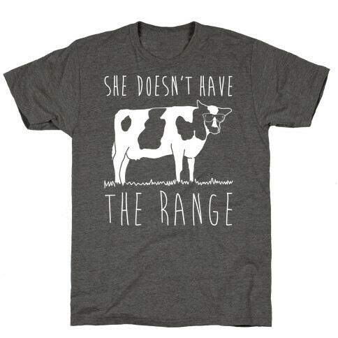 Cow She Doesn't Have The Range White Print T-Shirt