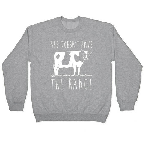 Cow She Doesn't Have The Range White Print Pullover