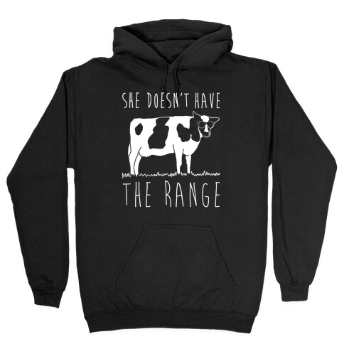 Cow She Doesn't Have The Range White Print Hooded Sweatshirt