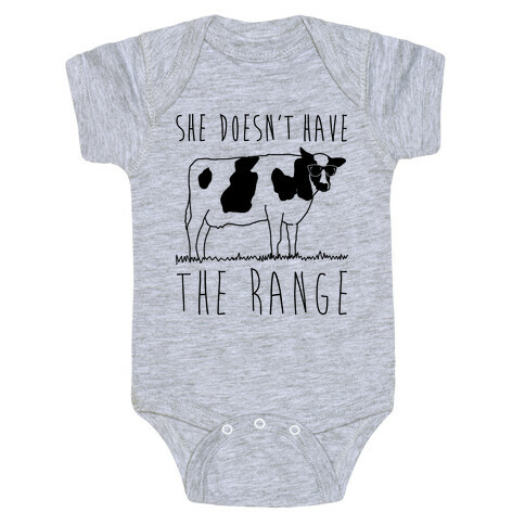 Cow She Doesn't Have The Range Baby One-Piece