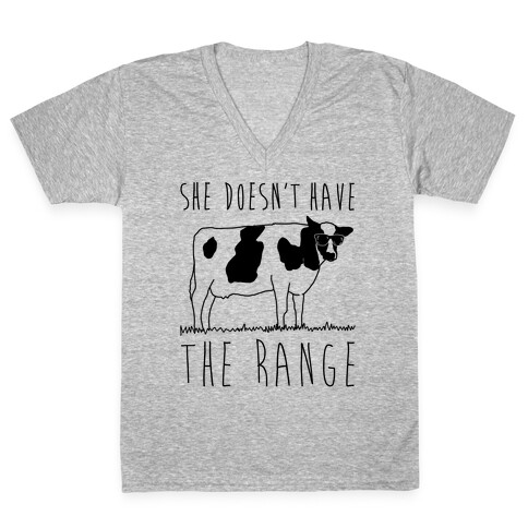 Cow She Doesn't Have The Range V-Neck Tee Shirt