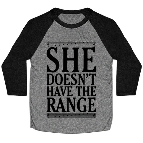 She Doesn't Have The Range Baseball Tee