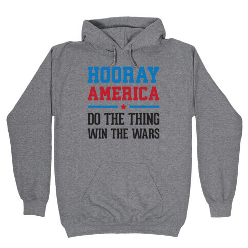 Hooray America Hooded Sweatshirt