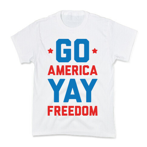 Go America Yay Freedom Kids T-Shirt