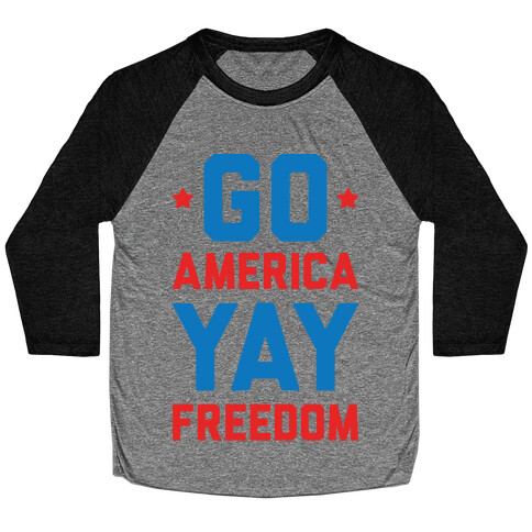 Go America Yay Freedom Baseball Tee